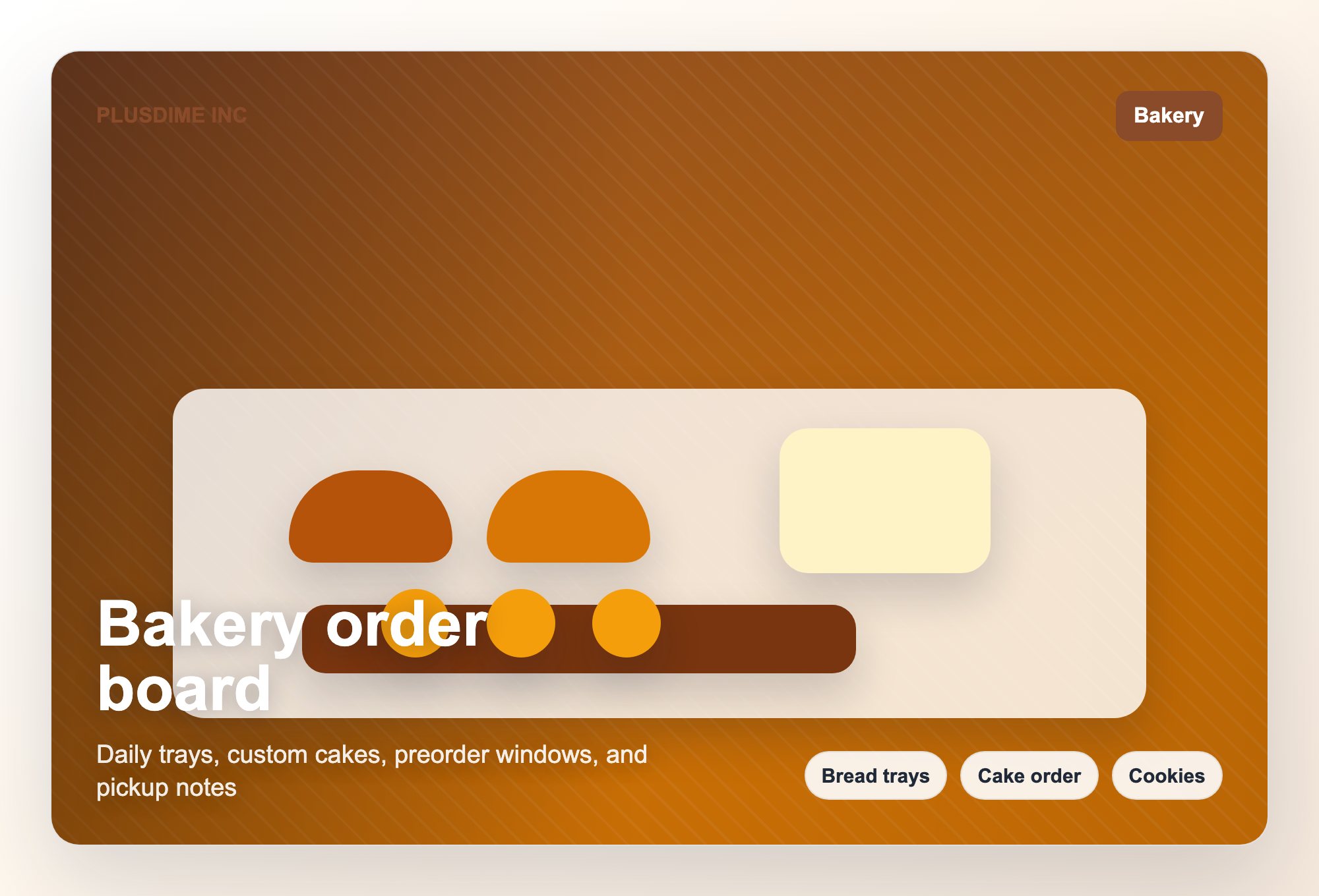 Bakery business visual for PLUSDIME INC